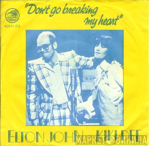 - Elton John  Kiki Dee  - Don't Go Breaking My Heart