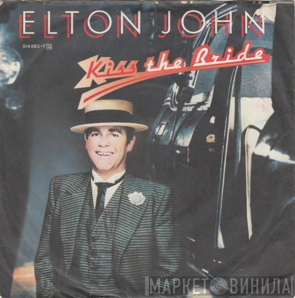  Elton John  - Kiss The Bride