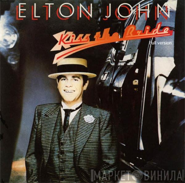  Elton John  - Kiss The Bride