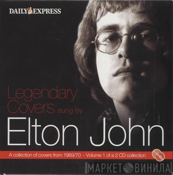 Elton John - Legendary Covers Sung By Elton John - Volume 1