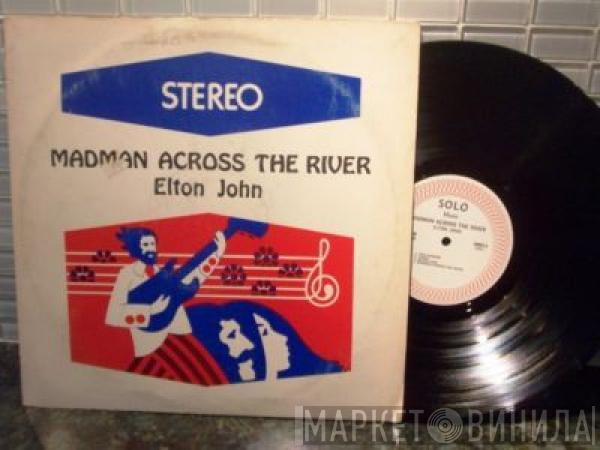  Elton John  - Madman Across The River