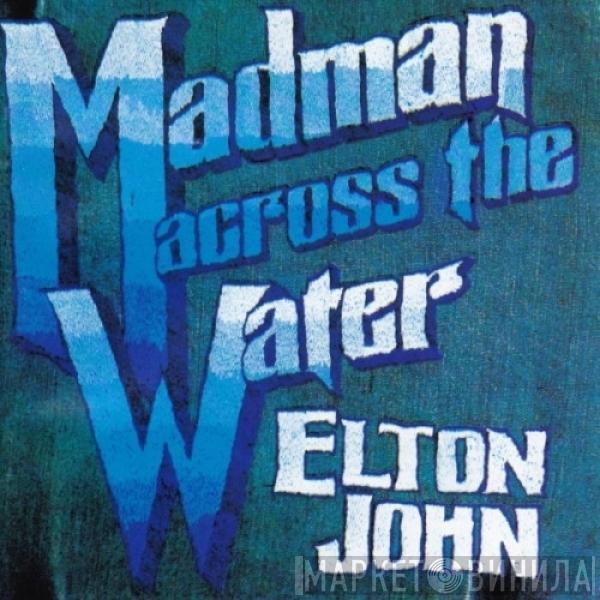  Elton John  - Madman Across The Water