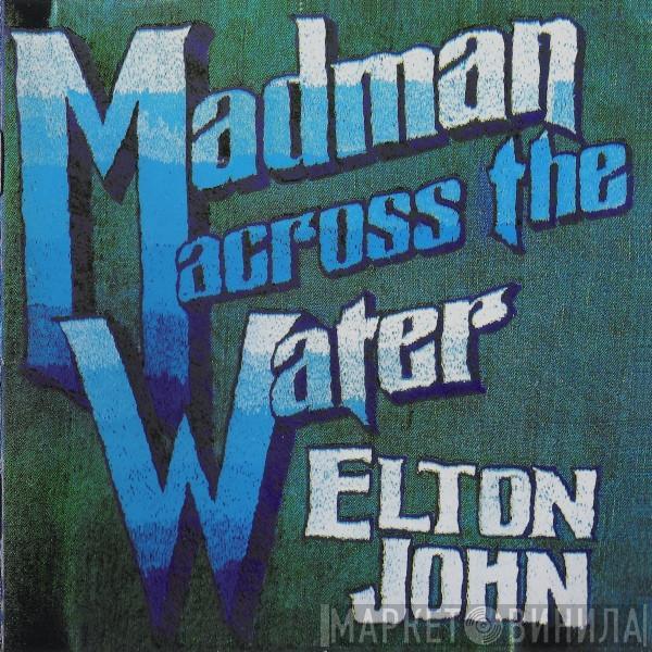  Elton John  - Madman Across The Water
