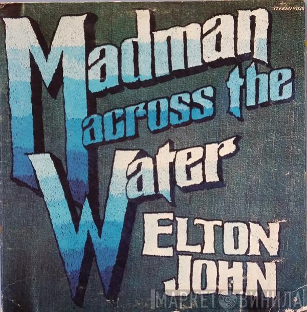  Elton John  - Madman Across The Water