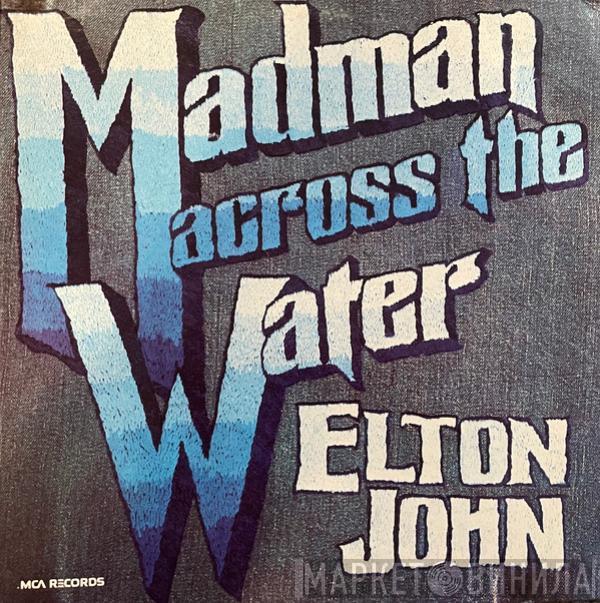  Elton John  - Madman Across The Water