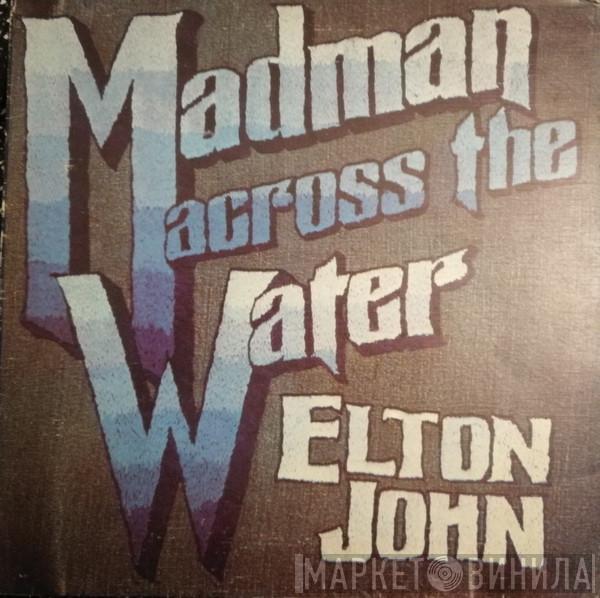  Elton John  - Madman Across The Water