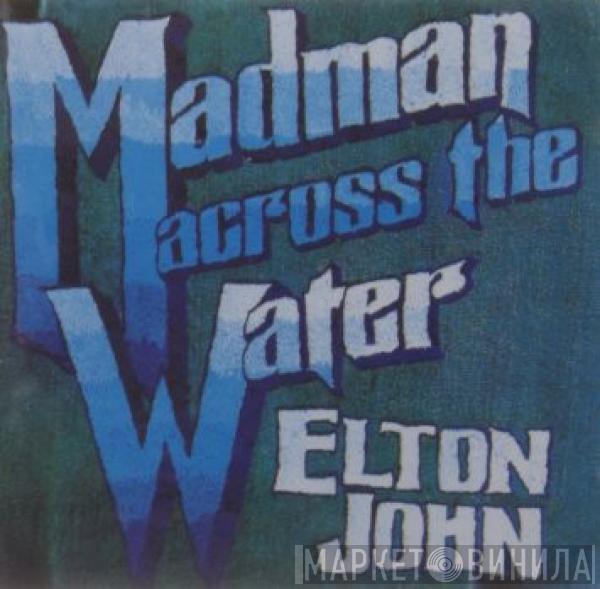  Elton John  - Madman Across The Water