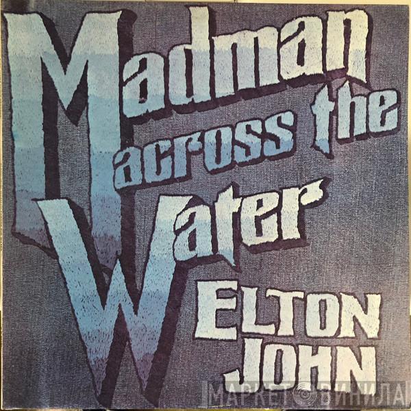  Elton John  - Madman Across The Water
