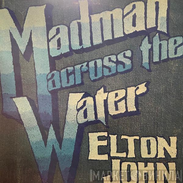  Elton John  - Madman Across The Water