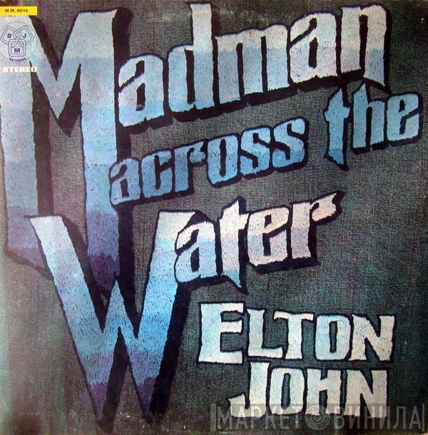  Elton John  - Madman Across The Water