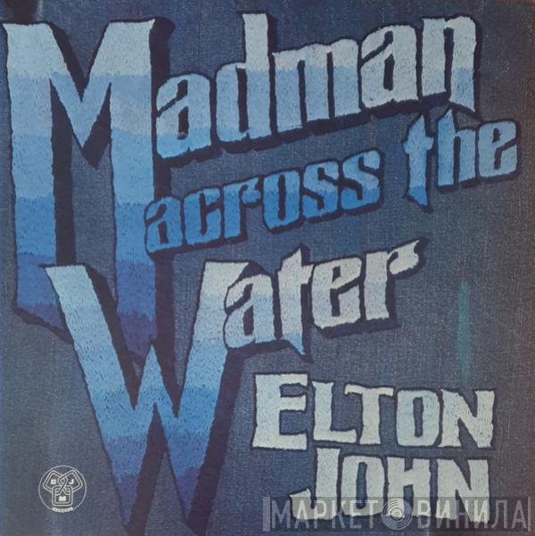  Elton John  - Madman Across The Water