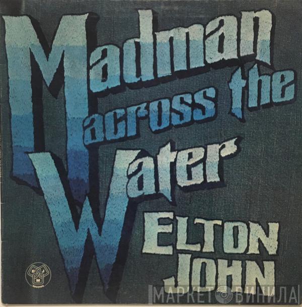 Elton John  - Madman Across The Water