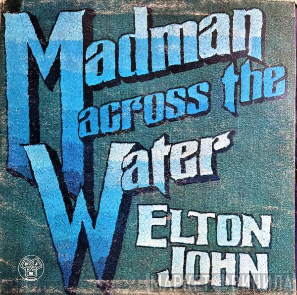  Elton John  - Madman Across The Water