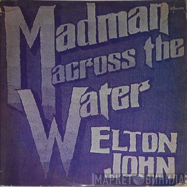  Elton John  - Madman Across The Water