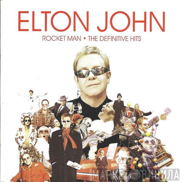 Elton John - Rocket Man · The Definitive Hits