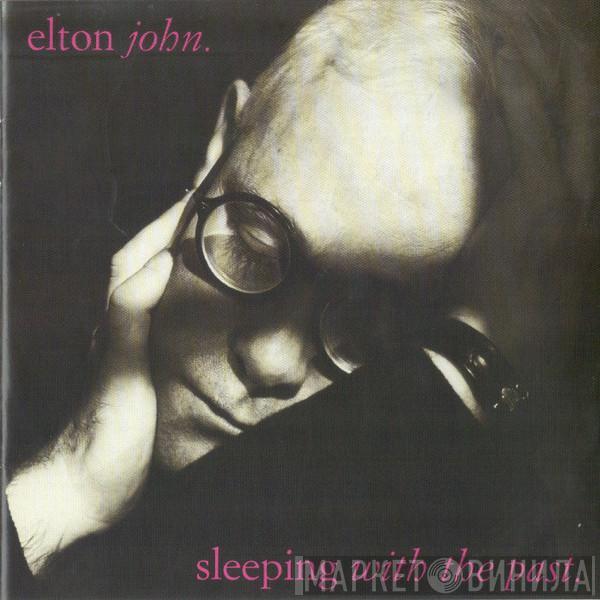  Elton John  - Sleeping With The Past