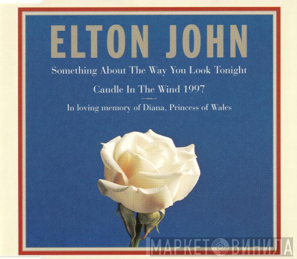 Elton John - Something About The Way You Look Tonight / Candle In The Wind 1997