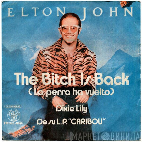 Elton John - The Bitch Is Back = La Perra Ha Vuelto