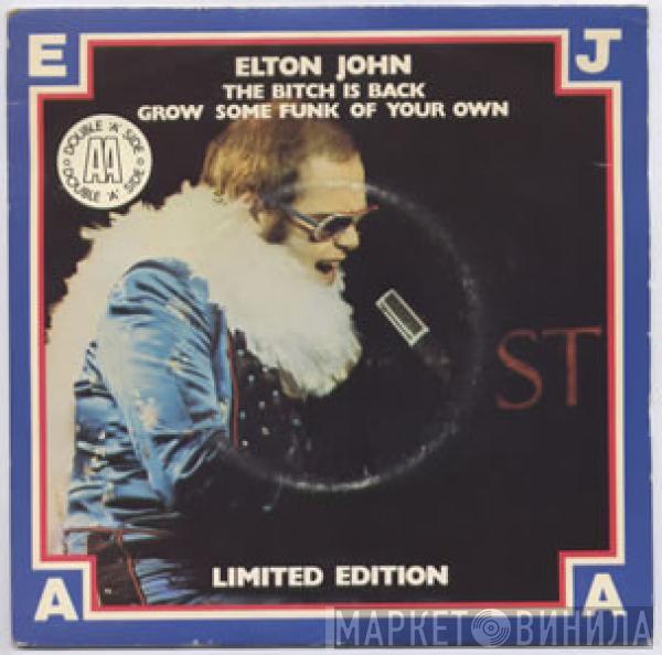 Elton John - The Bitch Is Back / Grow Some Funk Of Your Own