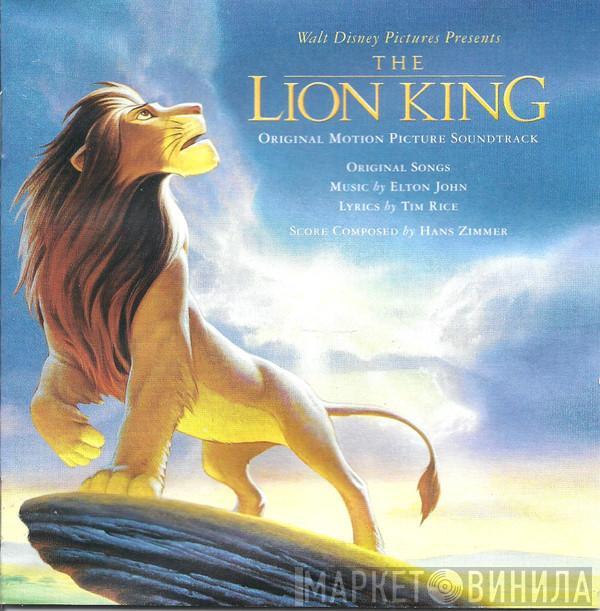 , Elton John , Tim Rice  Hans Zimmer  - The Lion King (Original Motion Picture Soundtrack)