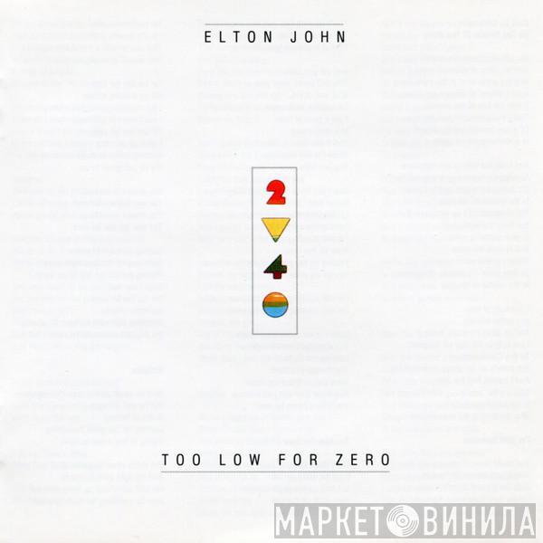  Elton John  - Too Low For Zero