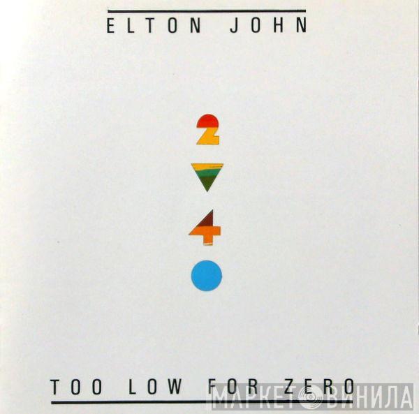  Elton John  - Too Low For Zero