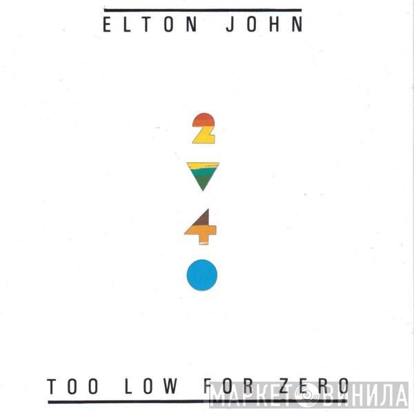  Elton John  - Too Low For Zero