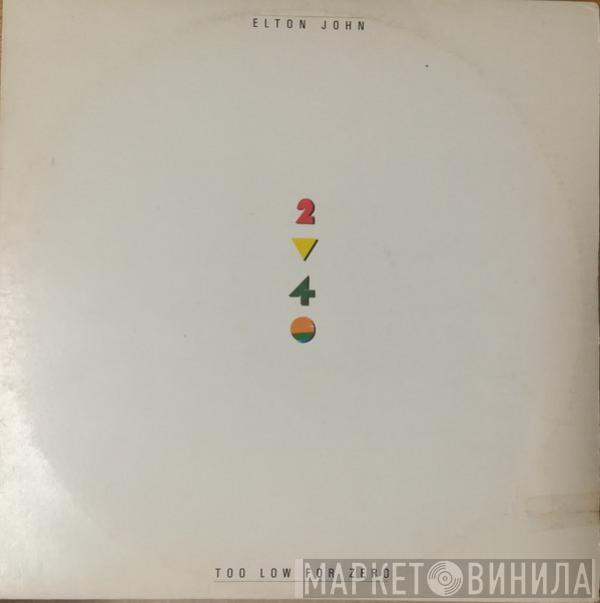  Elton John  - Too Low For Zero