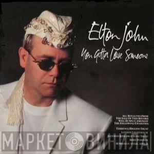  Elton John  - You Gotta Love Someone