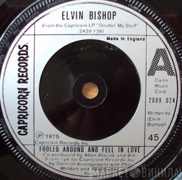 Elvin Bishop - Fooled Around And Fell In Love