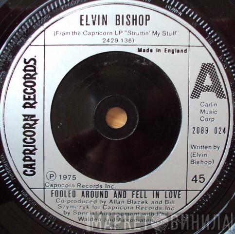 Elvin Bishop - Fooled Around And Fell In Love