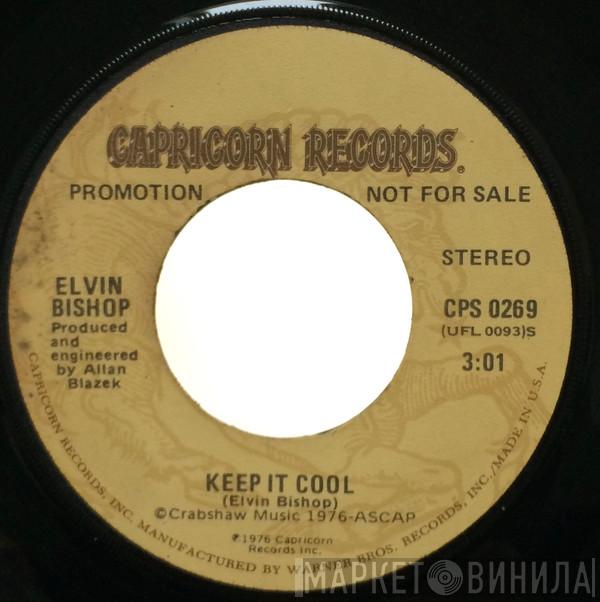 Elvin Bishop - Keep It Cool