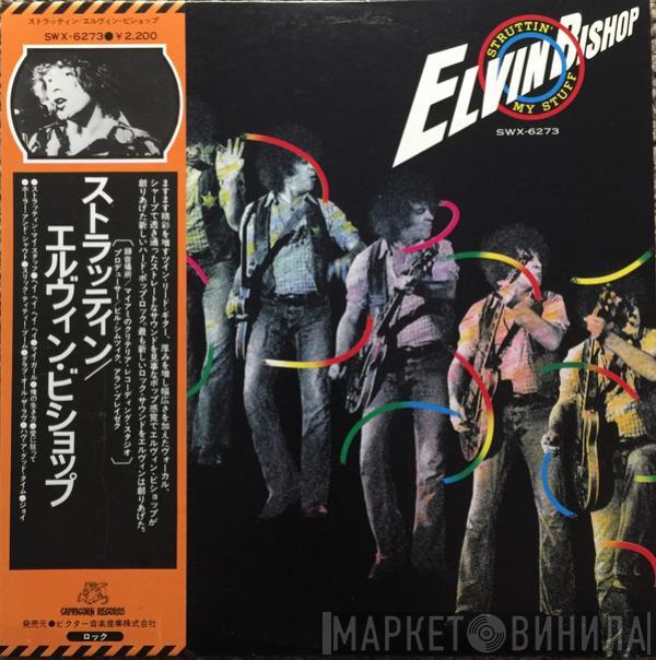 Elvin Bishop - Struttin' My Stuff
