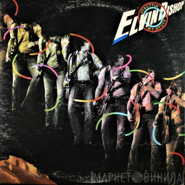 Elvin Bishop - Struttin' My Stuff