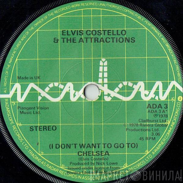 Elvis Costello & The Attractions - (I Don't Want To Go To) Chelsea