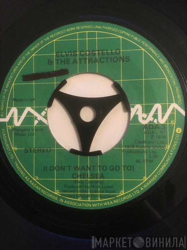 Elvis Costello & The Attractions - (I Don't Want To Go To) Chelsea