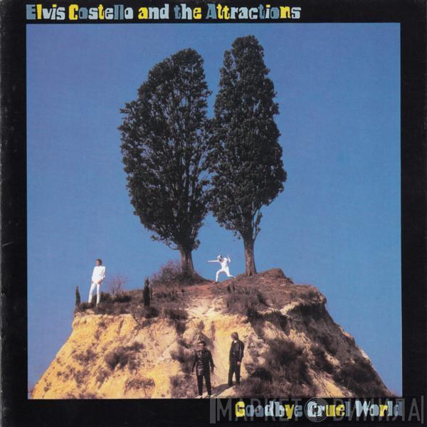  Elvis Costello & The Attractions  - Goodbye Cruel World
