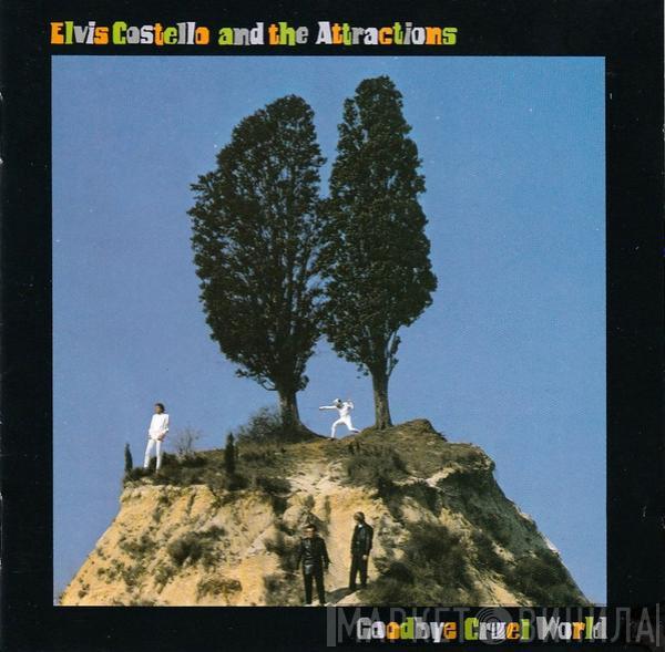  Elvis Costello & The Attractions  - Goodbye Cruel World