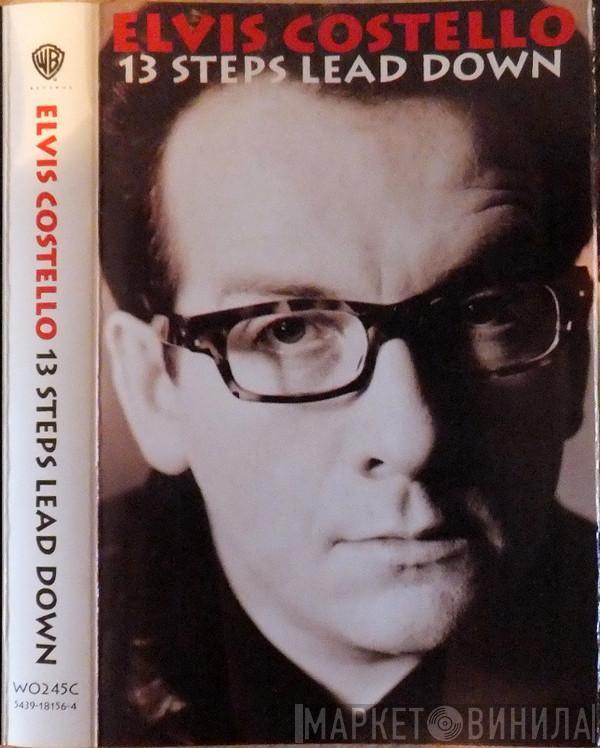 Elvis Costello - 13 Steps Lead Down