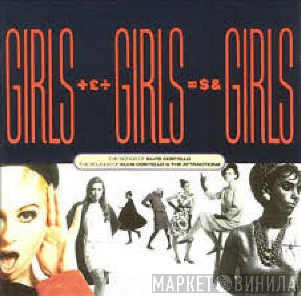 Elvis Costello - Girls +£÷ Girls =$& Girls (The Songs Of Elvis Costello / The Sounds Of Elvis Costello & The Attractions)