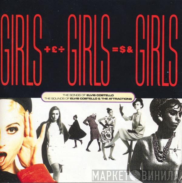  Elvis Costello  - Girls +£÷ Girls =$& Girls (The Songs Of Elvis Costello - The Sounds Of Elvis Costello)