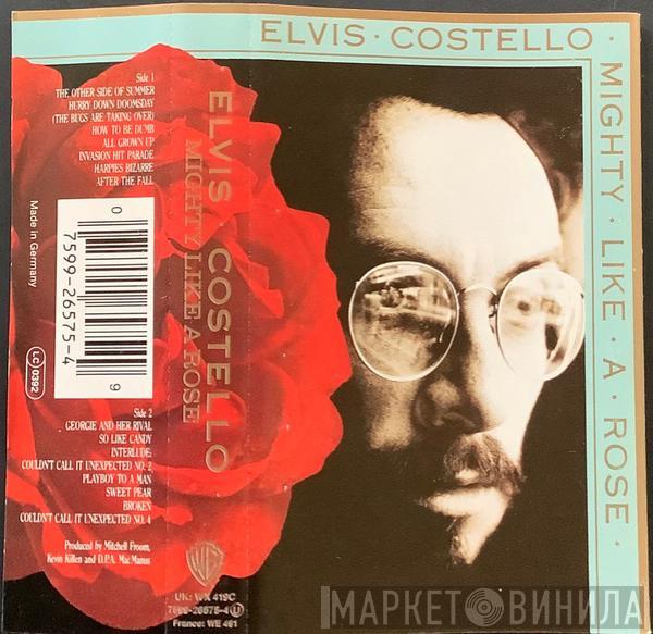  Elvis Costello  - Mighty Like A Rose