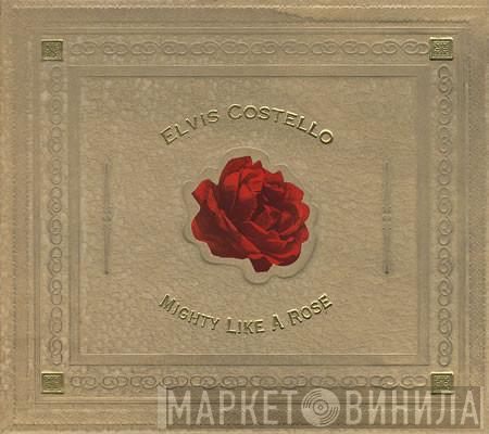Elvis Costello - Mighty Like A Rose