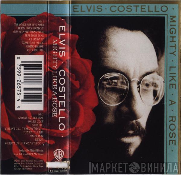  Elvis Costello  - Mighty Like A Rose