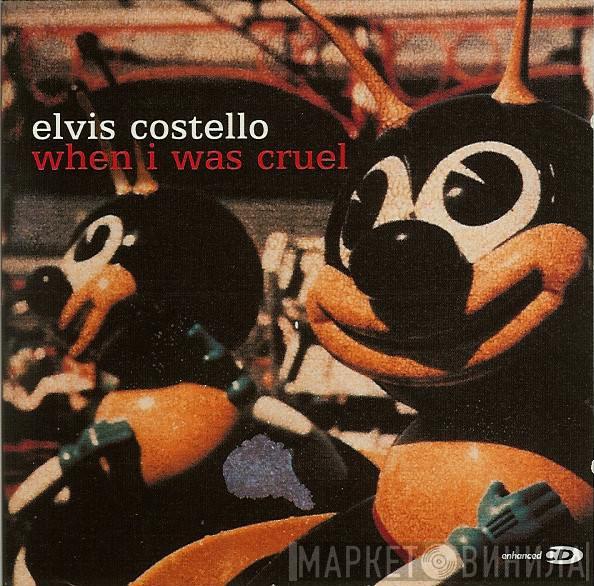 Elvis Costello - When I Was Cruel