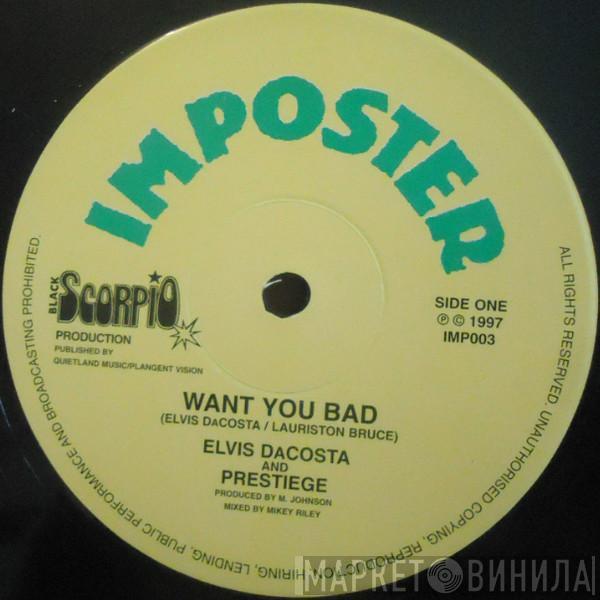 Elvis DaCosta, Prestiege - Want You Bad