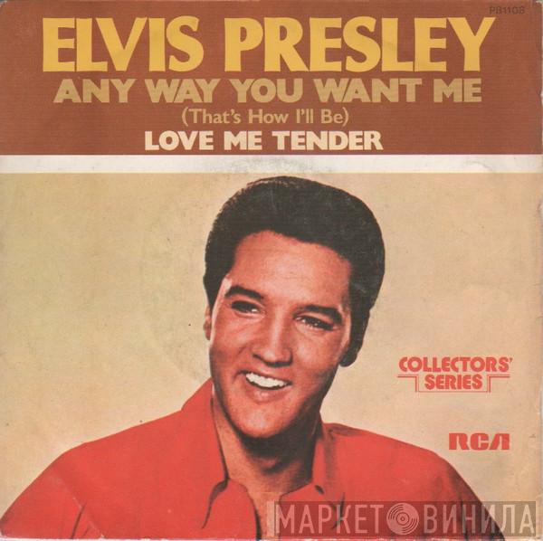  Elvis Presley  - Any Way You Want Me (That's How I Will Be) / Love Me Tender