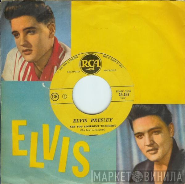  Elvis Presley  - Are You Lonesome To-Night? / I Gotta Know