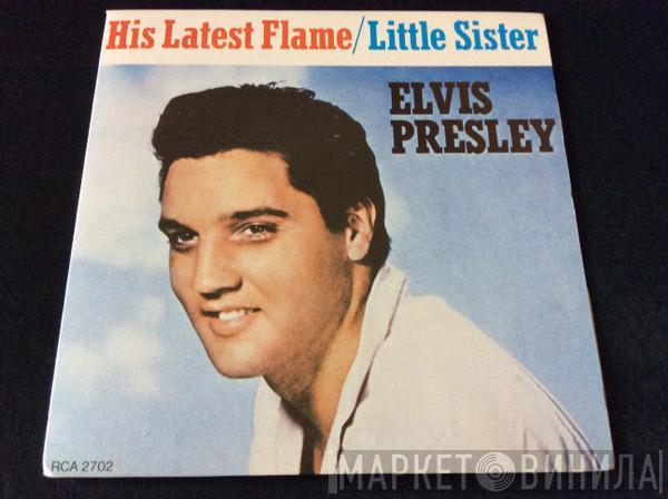  Elvis Presley  - His Latest Flame / Little Sister