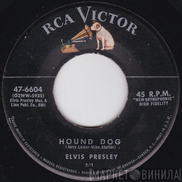  Elvis Presley  - Hound Dog / Don't Be Cruel